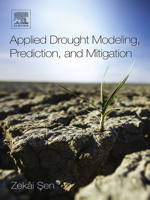 Title details for Applied Drought Modeling, Prediction, and Mitigation by Zekâi Şen - Available